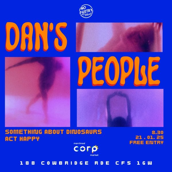 No POetry presents Dan's People and Support at Corp Market, Cardiff
