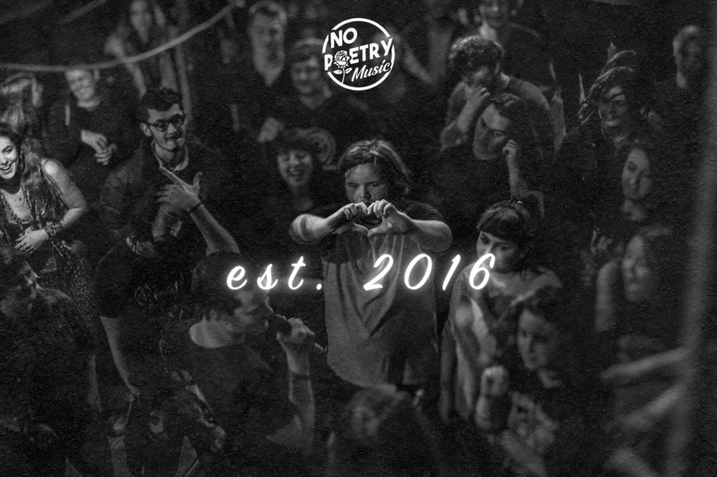 No Poetry Music, making noise since 2016.