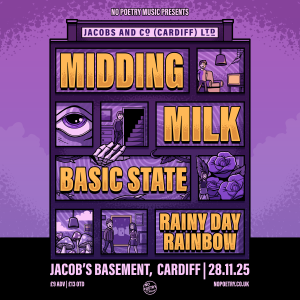 Midding, Milk, Basic State & Rainyday Rainbow at Jacobs Basement, Cardiff